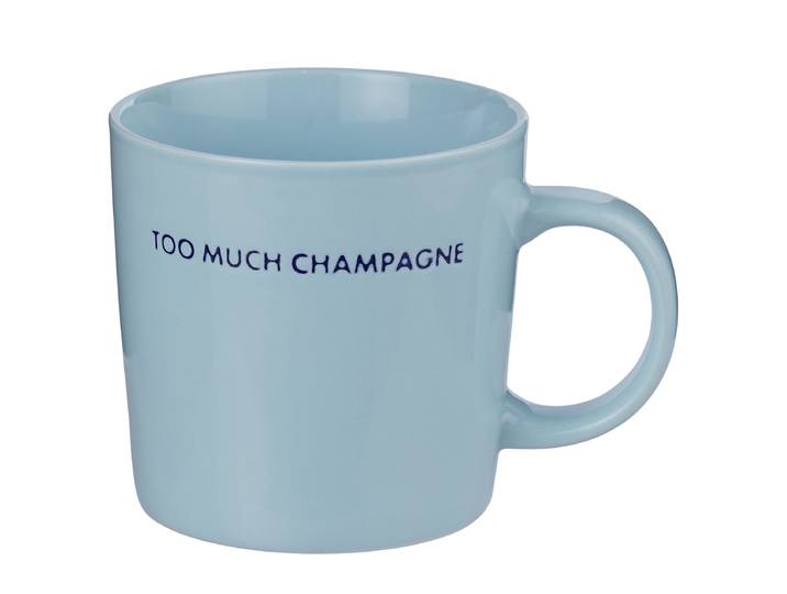Tasse Too much Champagne Ø 9cm Blau