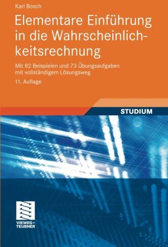 Karl Bosch - Elementare Einführung in die Wahrscheinlichkeitsrechnung: Mit 82 Beispielen und 73 Übungsaufgaben mit vollständigem Lösungsweg (German Edition) - Preis vom 13.10.2026 11:25:28 h