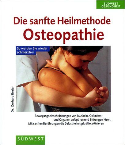 Gerhard Breier - Die sanfte Heilmethode, Osteopathie - Preis vom 09.10.2026 07:28:09 h