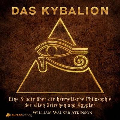 Das Kybalion - William Walker Atkinson, Audio, 9783695620951