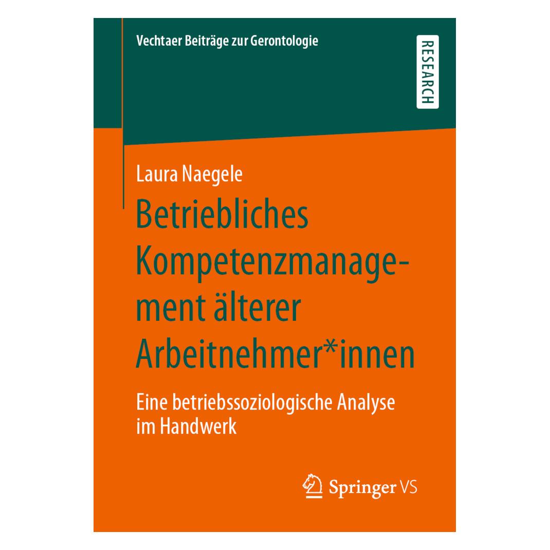 Springer Betriebliches Kompetenzmanagement älterer Arbeitnehmer innen (Deutsch, Softcover, Laura Naegele) (56125520)