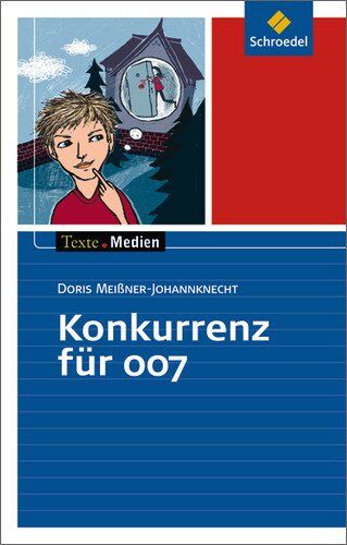 Doris Meißner-Johannknecht - Texte.Medien: Doris Meißner-Johannknecht: Konkurrenz für 007: Textausgabe mit Materialien - Preis vom 11.10.2026 03:10:56 h