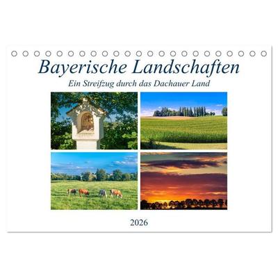 Bayerische Landschaften - Ein Streifzug durch das Dachauer Land (Tischkalender 2026 DIN A5 quer), CALVENDO Monatskalender