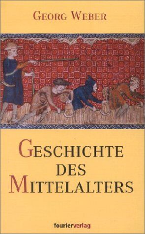 Georg Weber - Geschichte des Mittelalters - Preis vom 19.10.2026 19:33:35 h