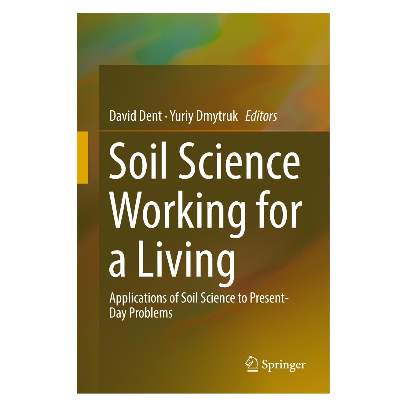 Springer Soil Science Working for a Living (Englisch, Hardcover, David Dent, Yuriy Dmytruk) (9783319454160)