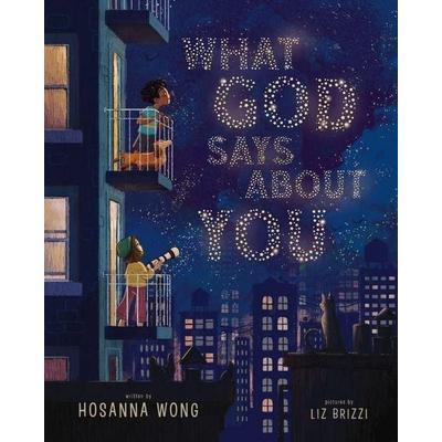 What God Says About You, Gebundene Ausgabe von Hosanna Wong, Harper Collins (US), 978-1-4002-5128-5