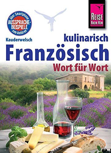 Gabriele Kalmbach - Reise Know-How Sprachführer Französisch kulinarisch - Wort für Wort: Kauderwelsch-Band 134 - Preis vom 30.09.2026 09:01:18 h