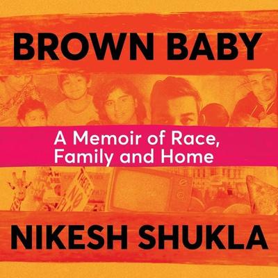 Brown Baby - Nikesh Shukla, Audio, 9781529032932