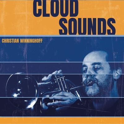 Cloud Sounds (Digipak) - Christian Winninghoff, CD