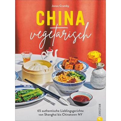 China vegetarisch, Gebundene Ausgabe von Jonas Cramby, Christian, 978-3-95961-577-8