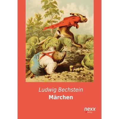 Bechstein, L: Märchen, Taschenbuch von Ludwig Bechstein, Nexx verlag, 978-3-95870-047-5