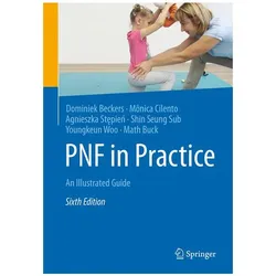 PNF in Practice, Fachbücher von Dominiek Beckers, Math Buck, Youngkeun Woo, Shin Seung Sub, Mnica Cilento, Agnieszka Stepien