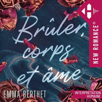 Brûler, corps et âme - Emma Berthet, Audio, 9791042904272