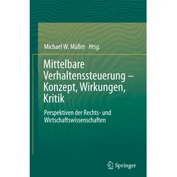 Mittelbare Verhaltenssteuerung Konzept, Wirkungen, Kritik, Fachbücher von Michael W. Müller