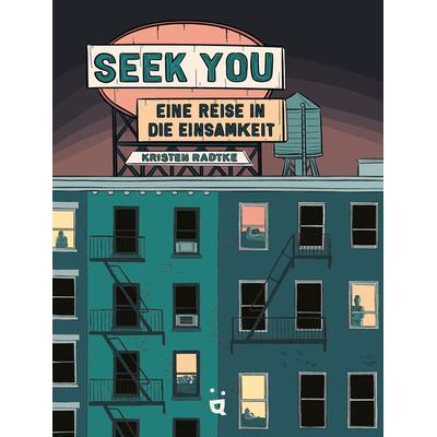 Seek you, Gebundene Ausgabe von Kristen Radtke, Helvetiq, 978-3-03964-023-2