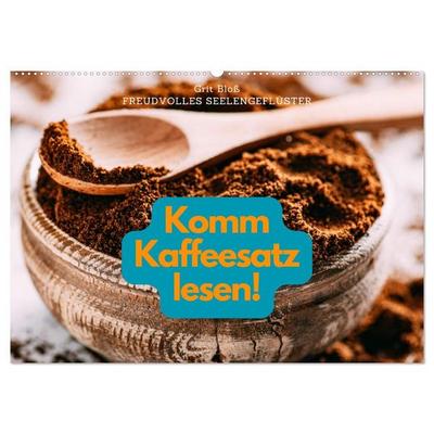Komm Kaffeesatz lesen! (Wandkalender 2027 DIN A2 quer), CALVENDO Monatskalender