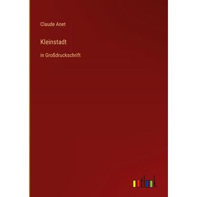 Kleinstadt, Gebundene Ausgabe von Claude Anet, Outlook, 978-3-368-28969-0