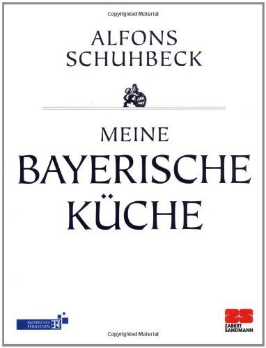 Alfons Schuhbeck - Meine bayerische Küche - Preis vom 30.09.2026 22:30:23 h
