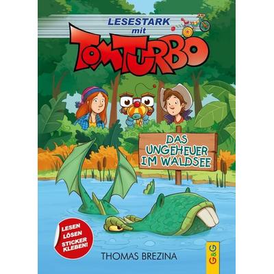 Tom Turbo – Lesestark – Das Ungeheuer im Waldsee, Gebundene Ausgabe von Thomas Brezina, G&G Verlag, Kinder- und Jugendbuch, 978-3-7074-2424-9