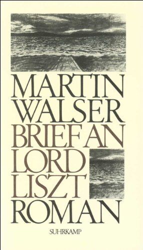 Martin Walser - Brief an Lord Liszt: Roman - Preis vom 10.10.2026 11:48:34 h