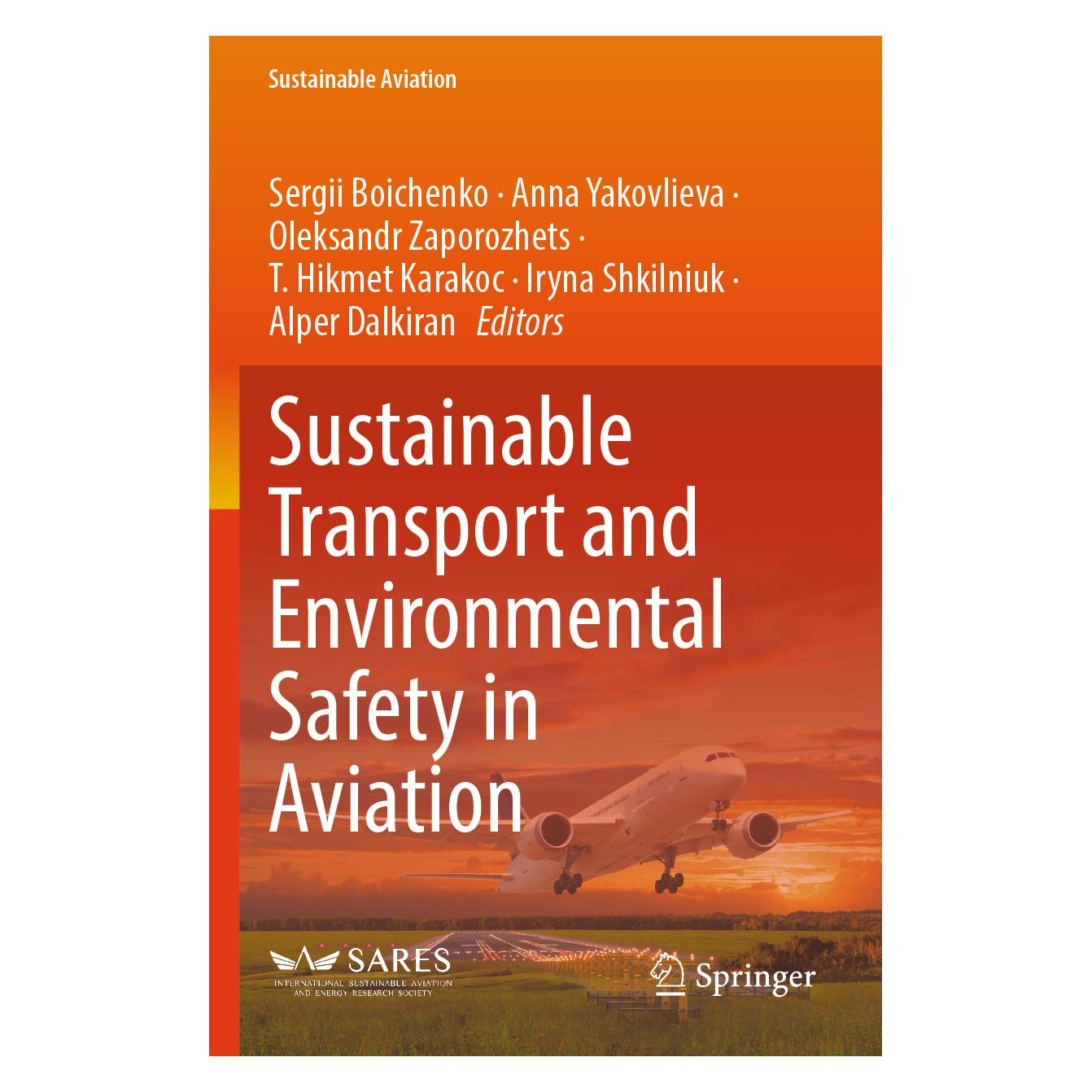 Springer Sustainable Transport and Environmental Safety in Aviation (Englisch, Softcover, Alper Dalkiran, Anna Yakovlieva, Iryna Shkilniuk, Oleksandr Zaporozhets, Sergii Boichenko, T. Hikmet Karakoc) (57097693)