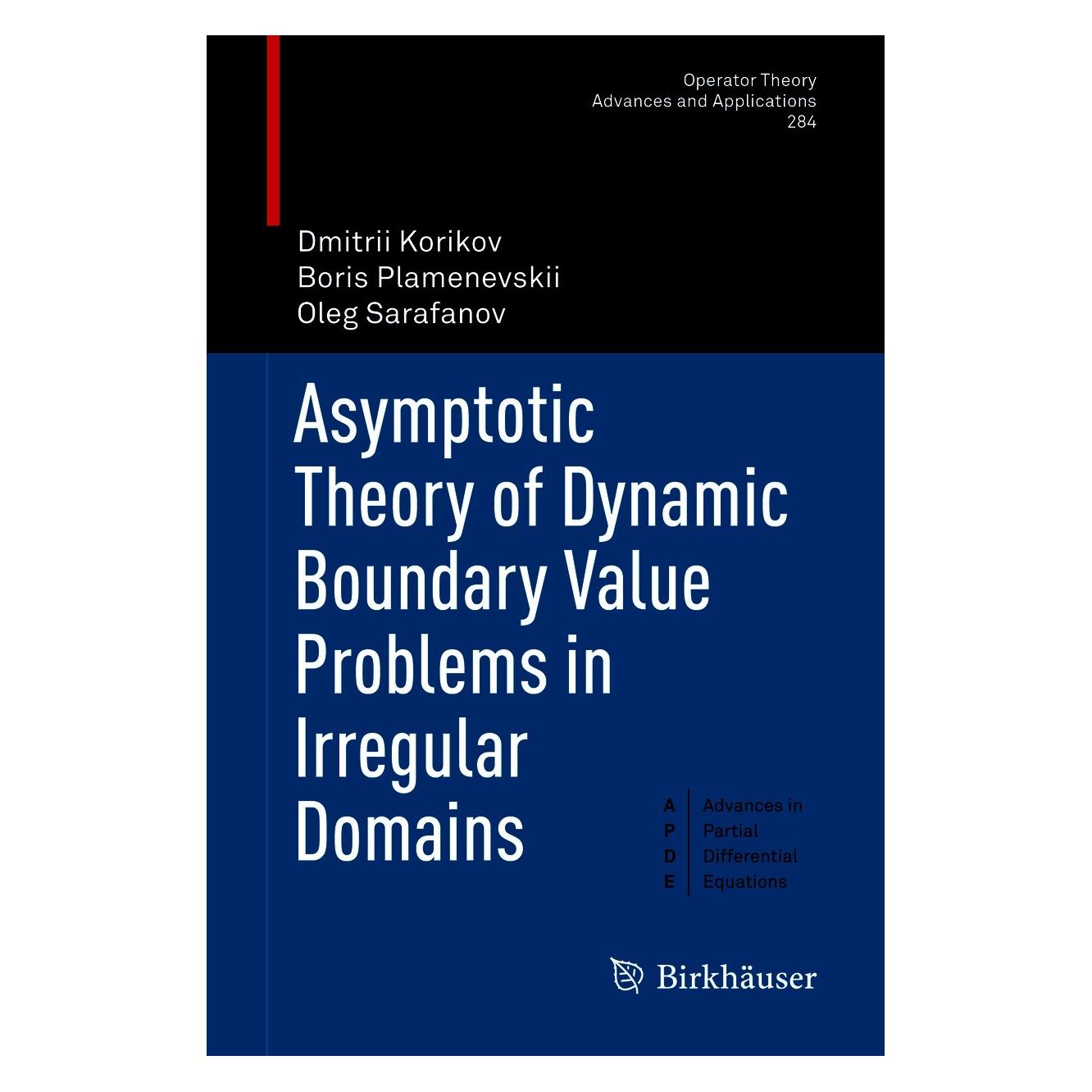 Springer Asymptotic Theory of Dynamic Boundary Value Problems in Irregular Domains (Englisch, Hardcover, Boris Plamenevskii, Dmitrii Korikov, Oleg Sarafanov) (9783030653712)