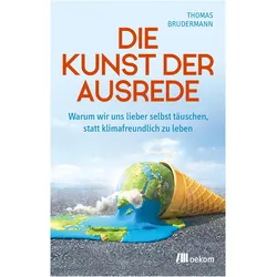 Die Kunst der Ausrede, Sachbücher von Thomas Brudermann