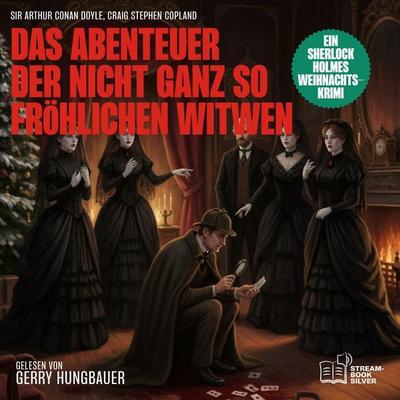 Das Abenteuer der nicht ganz so fröhlichen Witwen - Arthur Conan Doyle,Craig Stephen Copland, Audio, 9783711947727