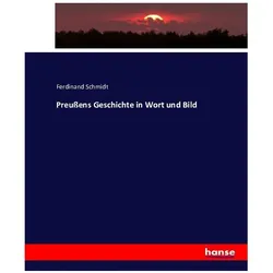 Preussens Geschichte in Wort und Bild, Fachbücher von Ferdinand Schmidt