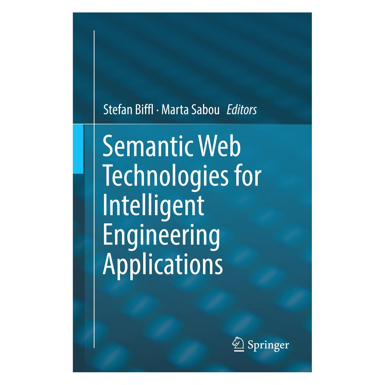 Springer Semantic Web Technologies in Intelligent Engineering Applications (Englisch, Hardcover, Marta Sabou, Stefan Biffl) (9783319414881)