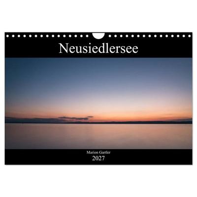 Der idyllische Neusiedlersee (Wandkalender 2027 DIN A4 quer), CALVENDO Monatskalender