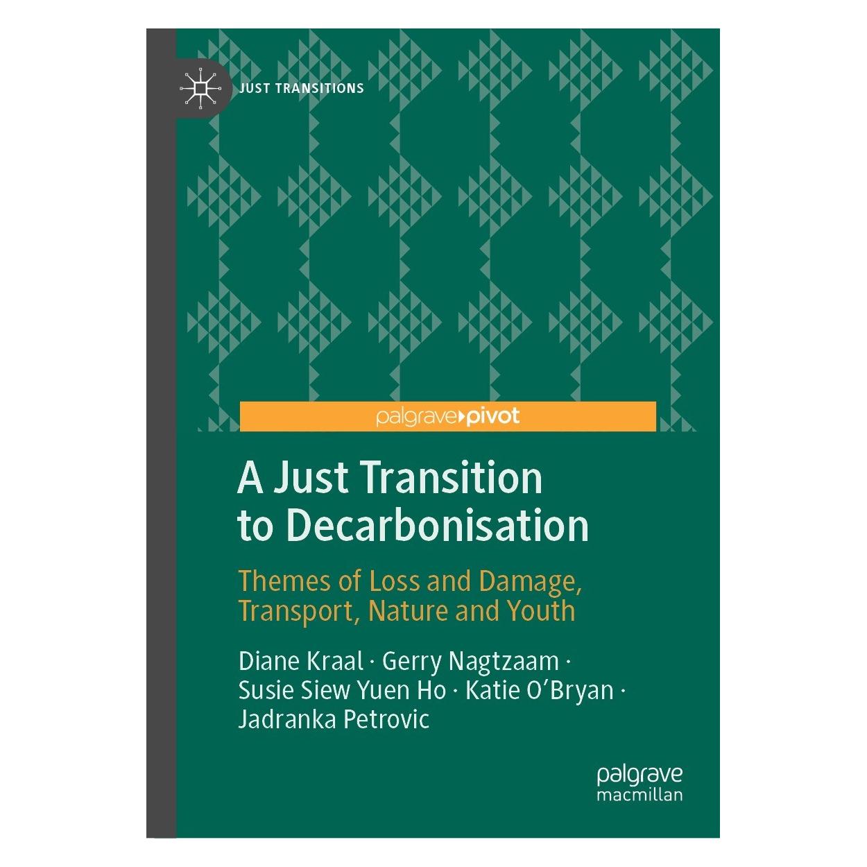 Springer A Just Transition to Decarbonisation (Englisch, Hardcover, Diane Kraal, Gerry Nagtzaam, Jadranka Petrovic, Katie O'Bryan, Susie Siew Yuen Ho) (9783031491368)