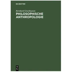 Groethuysen:Philosophische Anthropologi, Fachbücher von Bernhard Groethuysen