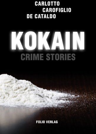 Giancarlo De Cataldo - Kokain: Crime Stories - Preis vom 09.10.2026 07:28:09 h