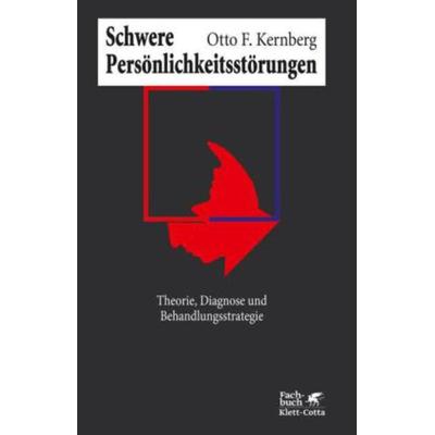 Schwere Persönlichkeitsstörung, Gebundene Ausgabe von Otto F. Kernberg, Klett Cotta, 978-3-608-95369-5