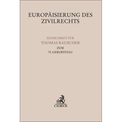 Europäisierung des Zivilrechts, Gebundene Ausgabe von , C.H. Beck, 978-3-406-82703-7