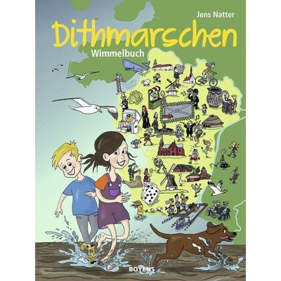 Wimmelbuch Dithmarschen, Gebundene Ausgabe von Jens Natter, Boyens Buchverlag GmbH & Co. KG, 978-3-8042-1547-4