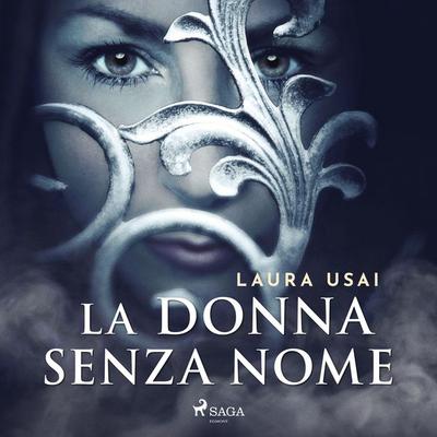 La donna senza nome - Laura Usai, Audio, 9788728575802