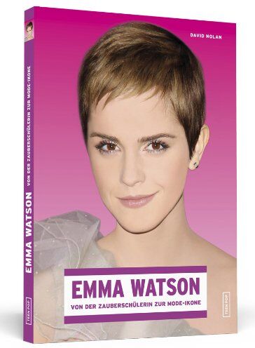 Madeleine Lampe (Übers.) - Emma Watson - Von der Zauberschülerin zur Mode-Ikone - Preis vom 09.10.2026 07:28:09 h