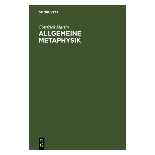 De Gruyter Allgemeine Metaphysik (Deutsch, Hardcover, Gottfried Martin) (7573089)