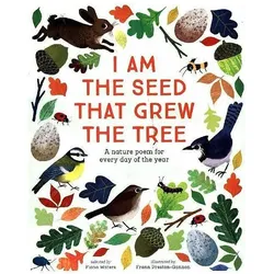 I Am the Seed That Grew the Tree - A Nature Poem for Every Day of the Year, Kinderbücher von Fiona Waters, Frann Preston-Gannon