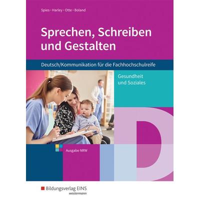 Sprechen, Schreiben und Gestalten, Taschenbuch von Marina Spies,Ilse-Marie Harley,Bruno Otte,Jan Hendrik Boland, Westermann Berufliche Bildung,