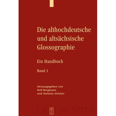 Die althochdeutsche und altsächsische Glossographie, Gebundene Ausgabe von Rolf Bergmann,Stefanie Stricker, De Gruyter, 978-3-11-018961-2