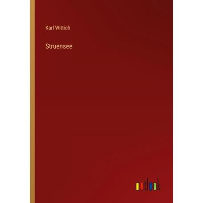 Struensee, Taschenbuch von Karl Wittich, Outlook, 978-3-368-40588-5
