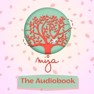 Mija Podcast: The Audiobook - Lory Martinez, Audio, 9782487418011
