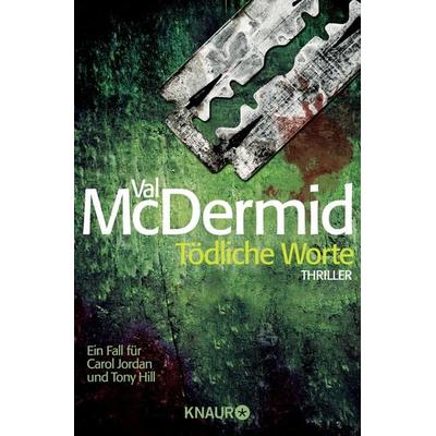 Tödliche Worte / Tony Hill & Carol Jordan Bd.4, Taschenbuch von Val McDermid, Knaur Taschenbuch