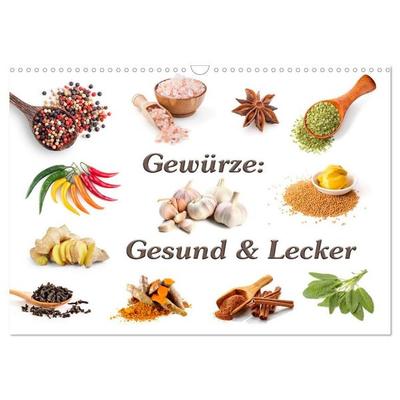 Gewürze: Gesund & Lecker (Wandkalender 2027 DIN A3 quer), CALVENDO Monatskalender