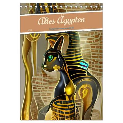 Altes Ägypten - Computerträume aus der KI (Tischkalender 2027 DIN A5 hoch), CALVENDO Monatskalender