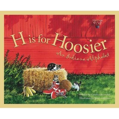 H Is for Hoosier, Gebundene Ausgabe von Cynthia Furlong Reynolds, Cengage Learning, 978-1-58536-041-3