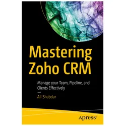 Mastering Zoho CRM, Fachbücher von Ali Shabdar